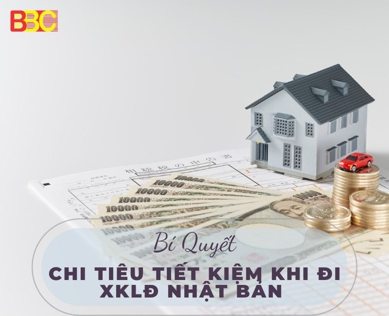 BÍ QUYẾT CHI TIÊU TIẾT KIỆM KHI ĐI XKLĐ NHẬT BẢN