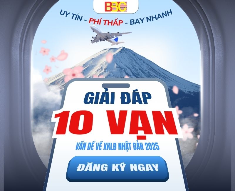 GIẢI ĐÁP 10 VẠN VẤN ĐỀ VỀ XKLĐ NHẬT BẢN NĂM 2025