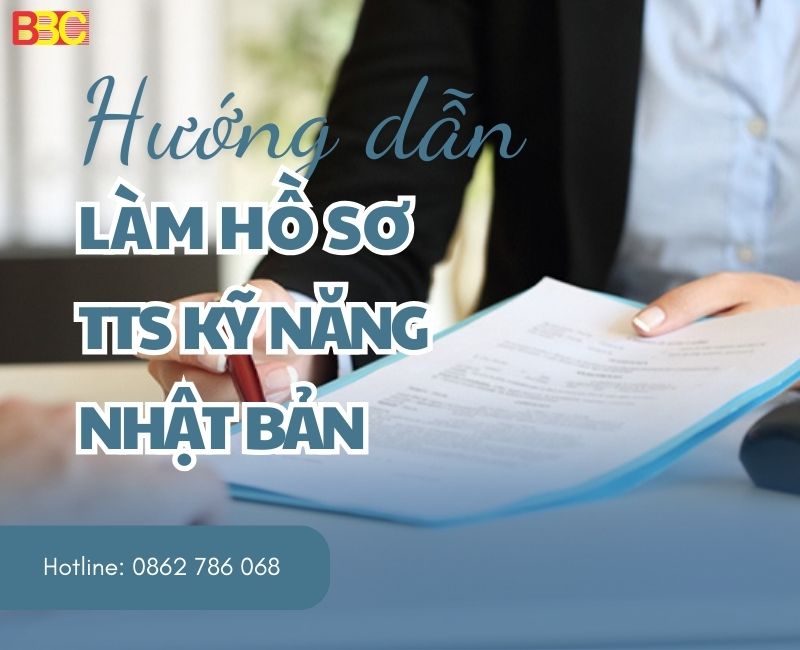 HƯỚNG DẪN LÀM HỒ SƠ TTS KỸ NĂNG NHẬT BẢN