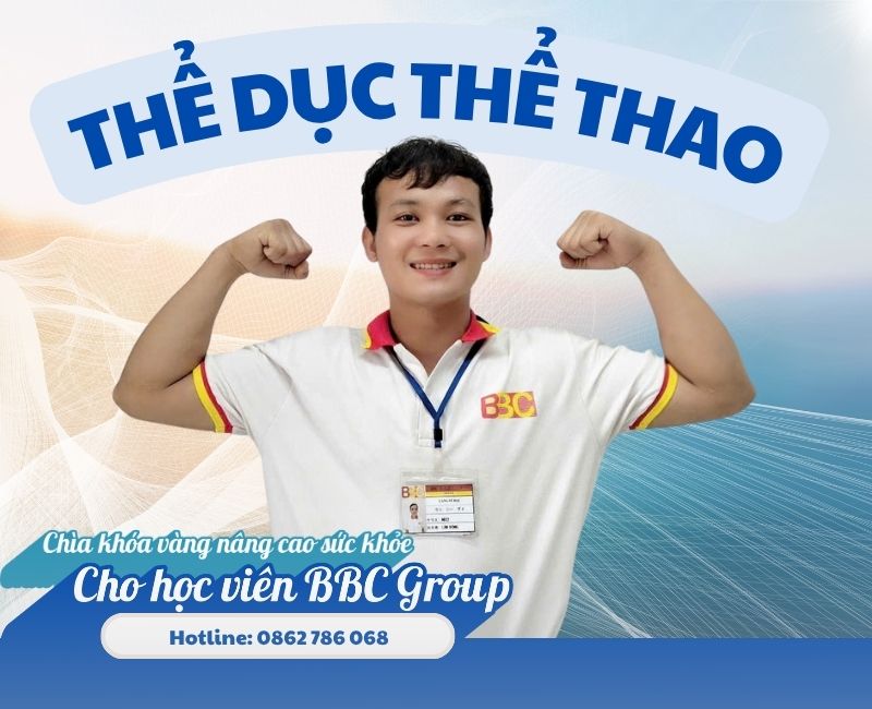 THỂ DỤC THỂ THAO - Chìa khóa vàng nâng cao sức khỏe cho học viên BBC Group
